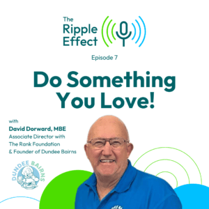 The Ripple Effect podcast - episode 7 - Experience and Inspiration